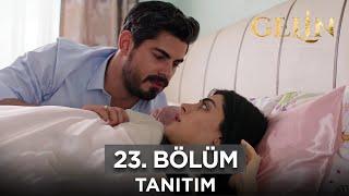 Gelin Dizisi 23. Bölüm Fragmanı 18 Mayıs Cumartesi @GelinDizisi