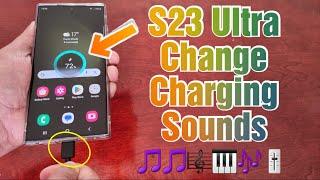 Samsung Galaxy S23 Ultra Change the Battery Charging Sound When The Charger Has Been Plugged In