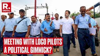 Indian Railways Claim Rahul Gandhis Meet With Loco Pilots Staged Say Looked Like A Movie Shoot