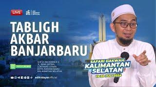 LIVE KALIMANTAN SELATAN Tabligh Akbar Banjarbaru - Ustadz Adi Hidayat