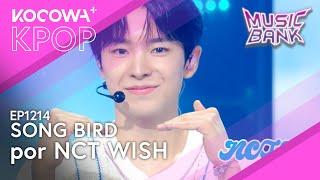 NCT WISH - Song Bird  Music Bank EP1214  KOCOWA+ ESPAÑOL