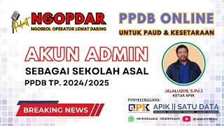 #ppdb20242025  AKUN ADMIN DENGAN PERAN SEBAGAI SEKOLAH ASAL