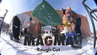 Alex Hall MAGMA 3 - Rough Cut