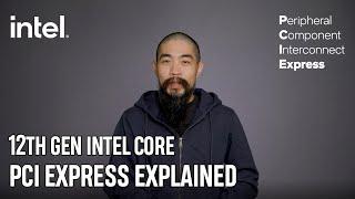 12th Gen Intel Core PCI Express 5.0 Explained  Intel Technology