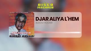 Blaoui Houari - Djar Aliya Lhem Official Audio