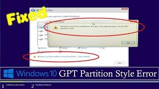 FIX Windows cannot be installed on the selected disk. The selected disk is of the GPT partition