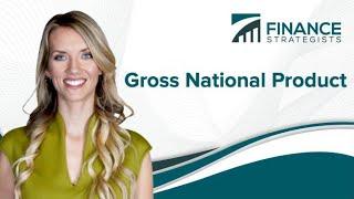 GNP Gross National Product Definition  Less Than 3 Minutes  Finance Strategists