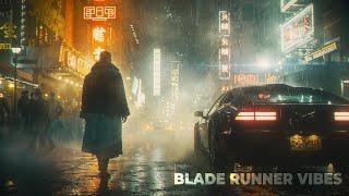 Blade Runner Music Vibes MOODY-ATMOSPHERIC Relaxing Cyberpunk Ambient