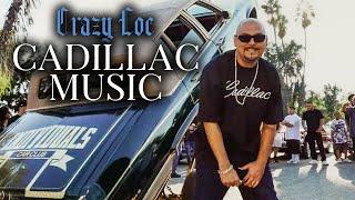 Crazy Loc - Cadillac Music Official Music Video