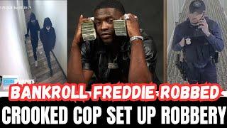 Bankroll Freddie Set Up And Robbed By Crooked Cop In Atlanta 