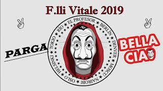 F.lli Vitale 2019 - PargaBella Ciao Official Video