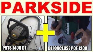 parkside pof 1200 a1 defonceuse lidl et Parkside PNTS 1400 D1