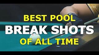 Best Pool BREAK SHOTS of All Time in 9-ball 10-ball and 8-ball