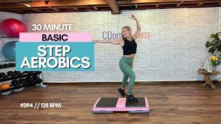 EASY BASIC STEP AEROBICS WORKOUT  30 MINUTES  128 BPM  #294