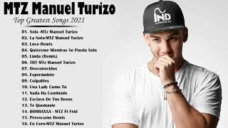 MTZ  MANUEL TURIZO GREATEST HITS FULL ALBUM - BEST SONGS OF MTZ  MANUEL TURIZO PLAYLIST 2021