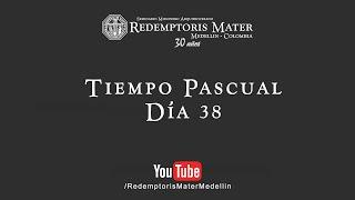 Tiempo Pascual Dia 38