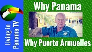 Why Panama - Expat Businessman On Why He Likes Puerto Armuelles