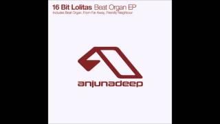 16 Bit Lolitas - Beat Organ Original Mix
