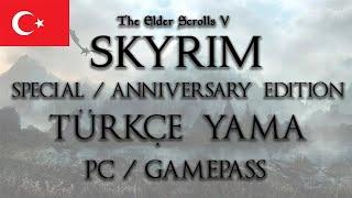 Skyrim Special Edition ve Anniversary Edition Türkçe Yama Kurulumu Steam Game Pass Epic Games 2024