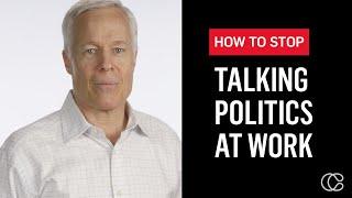 How to Keep Politics Out of the Workplace