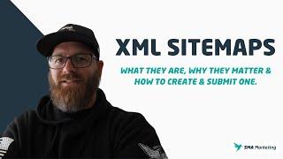 XML Sitemaps What They Are Why They Matter How To Create & Submit One.