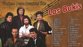 Los Bukis viejitas pero bonitas 80s  Las más escuchadas de 80s  Las canciones de Los Bukis