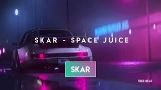 Skar - SpaceJuice  FREE BEAT