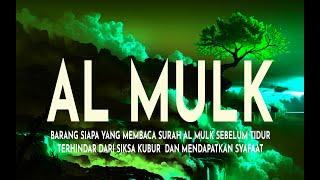 Surah Al-Mulk Bacaan Merdu Pengantar Tidur Terhindar Dari Siksa Kubur