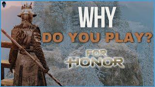 Why For Honor? For You