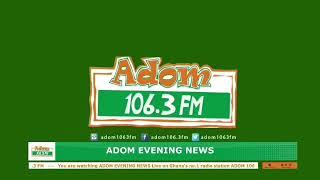 ADOM EVENING NEWS  NAKET KASIEBO  Monday 17th June 2024