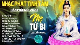 MẸ TỪ BI LẠY PHẬT QUAN ÂM...999 Ca Khúc Nhạc Vàng Bất Hủ Thấm Thía Rung Động Lòng Người