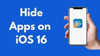 How to Hide Apps on iOS 16