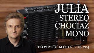 Julia stereo chociaż mono TOWARY MODNE 204