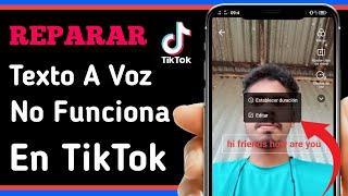 Texto A Voz En Tiktok No Funciona Cómo Arreglar Texto A Voz En Tiktok Que No Se Muestra 2023