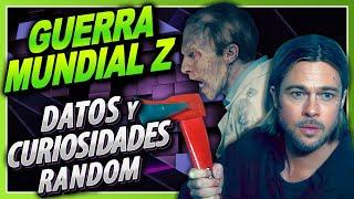  GUERRA MUNDIAL Z Datos y Curiosidades Random WORLD WAR Z