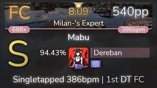 Dereban  PUP - Mabu Milan-s Expert 1st +DT FC 94.43% {540pp FC} - osu