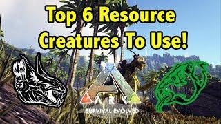 Top 6 Of The Best RESOURCE CREATURES You Need To Use In Ark Survival Evolved