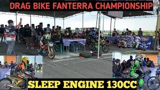 sleep engine 130cc drag bike fanterra championship seri 1 2022