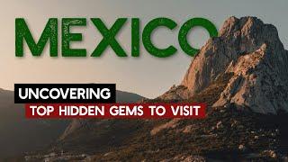 Mexicos Hidden Gems Top 10 Underrated Destinations Travel Guide 2024