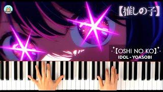 Oshi no Ko OP - Idol  YOASOBI - Piano Cover & Sheet Music