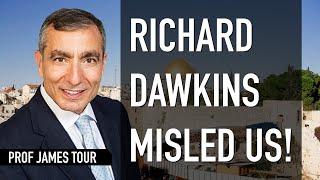 James Tour - Richard Dawkins misled us