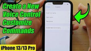 iPhone 1313 Pro How to Create a New Voice Control Customize Commands