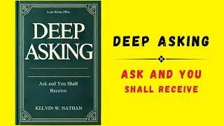 Deep Asking Ask and You Shall Receive Audiobook