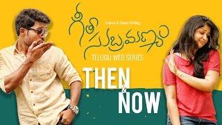 Geetha Subramanyam  E7  Telugu Web Series - Then & Now - Wirally originals Tamada Media