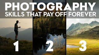 3 PHOTOGRAPHY SKILLS YOU SHOULD LEARN and will pay off forever