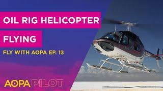 Fly with AOPA Ep. 13 Tag along with an oil rig pilot and learn an easy trick for finding best glide