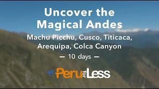 Uncover the Magical Andes Customizable Tour Package