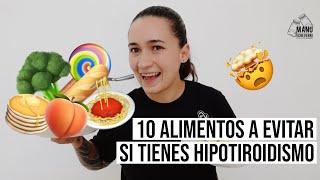 10 ALIMENTOS A EVITAR SI TIENES HIPOTIROIDISMO  ESTO AFECTARÁ TU TIROIDES Manu Echeverri