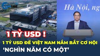 1 tỷ USD để Việt Nam nắm bắt cơ hội NGHÌN NĂM CÓ MỘT  CafeLand