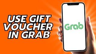 How To Use Gift Voucher In Grab